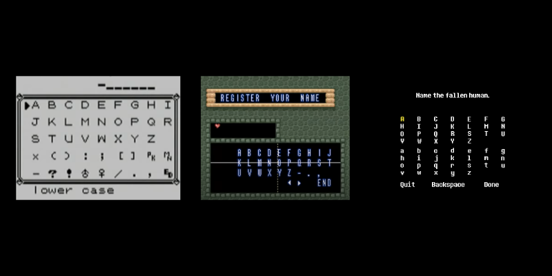 Examples of on-screen keyboards from Pokemon Red, Link to the Past and Undertale
