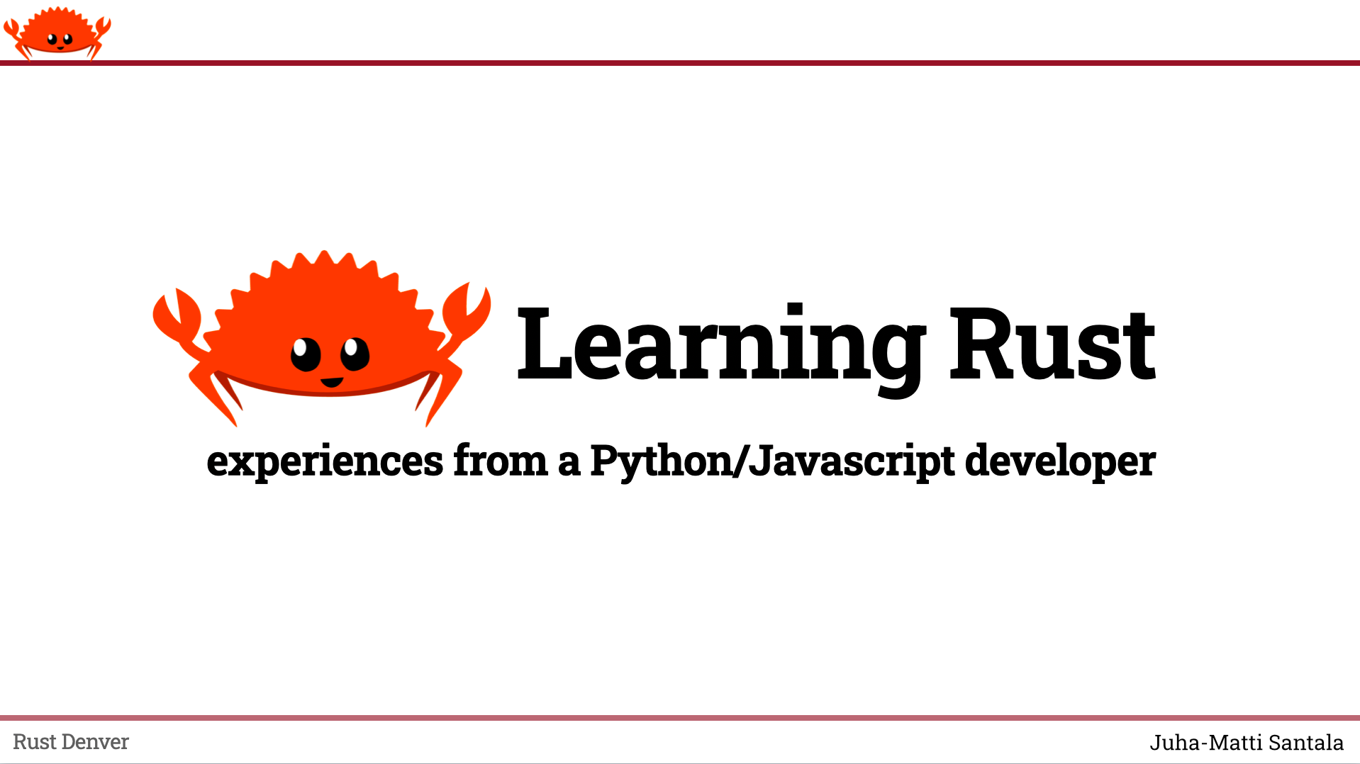 A presentation slide with Ferris the Rustacean mascot and text "Learning Rust - experiences from a Python/Javascript developer"