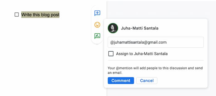 Screenshot from Google Doc with an unchecked checkbox with label "Write this blog post" highlighted. Next to it, three buttons: blue plus, yellow smiley face and green pen. Next to that, an open modal with user Juha-Matti Santala assigning the task to juhamattisantala@gmail.com