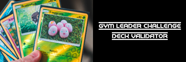 Gym Leader Challenge Deck Validator