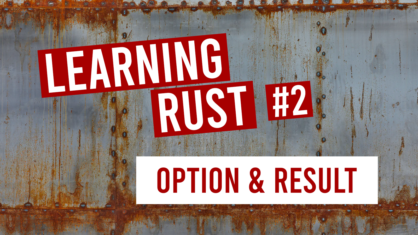 Learning Rust #2: Option & Result : Juha-Matti Santala
