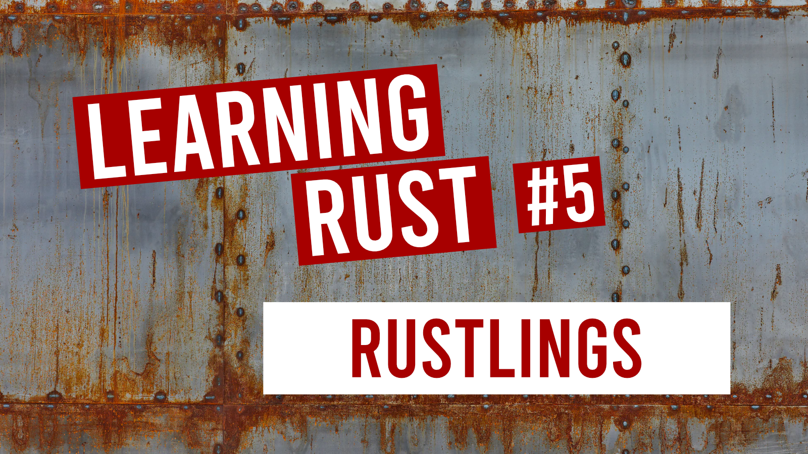 Learning Rust #5: Rustlings : Juha-Matti Santala