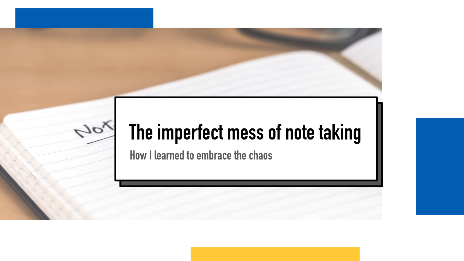 The imperfect mess of note taking : Juha-Matti Santala