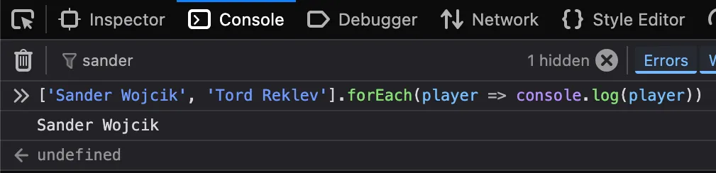 Firefox Dev Console with a line of Javascript console logging Sander Wojcik and Tord Reklev but the output only shows Sander Wojcik. Above the console itself, there’s a filter line with input sander and a notice that says: 1 hidden. 