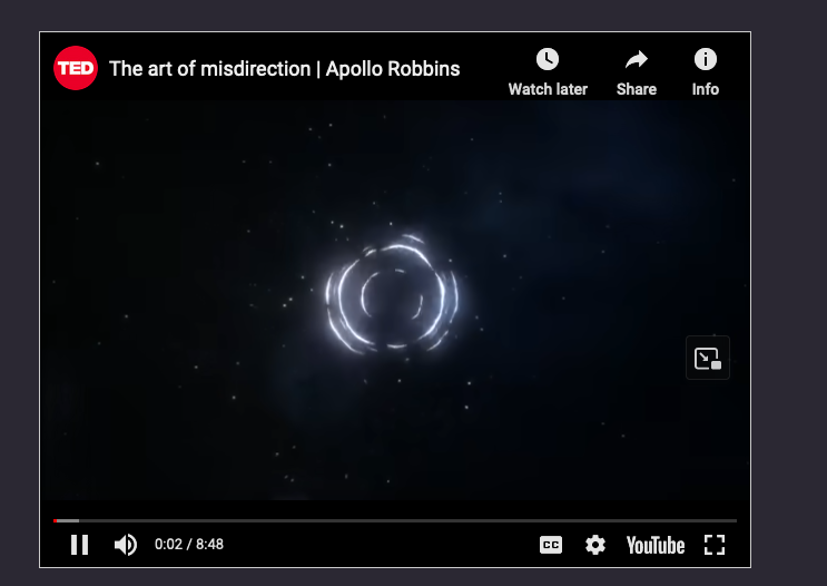 Screenshot of Youtube video The art of misdirection by Apollo Robbins embedded and playing in the blog 