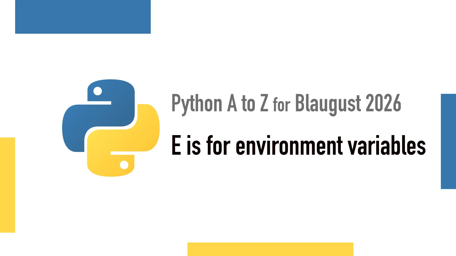 E is for environment variables - Python A to Z