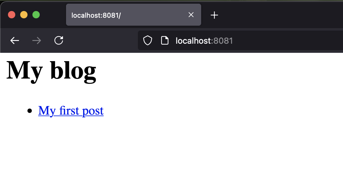 Website with heading My blog and a bullet list with single item, a link with title My first post 