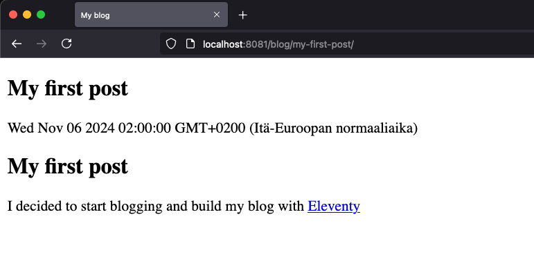 Website with two headings with the same content My first post, a date in long format Wed Nov 06 2024 02:00:00 GMT+0200 (Itä-Euroopan normaaliaika) and a single line of text. 