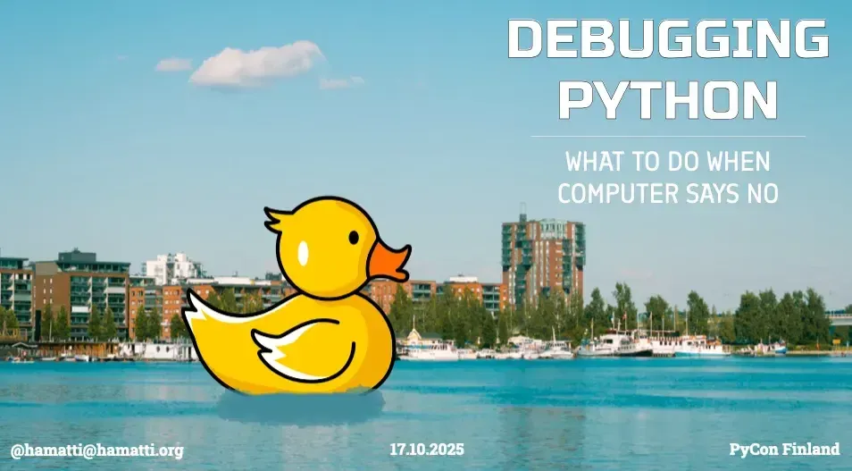 A cityscape behind a lake with a massive illustrated yellow rubber duck floating in it and text Debugging Python - what to do when computer says no written on the sky