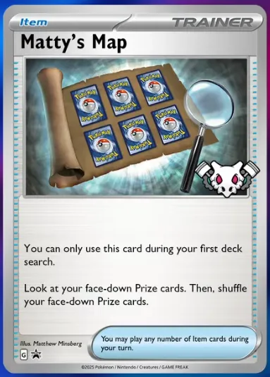A custom Pokemon TCG Item card named Matty’s Map that reads: You can only use this card during your first deck search. Look at your face-down prize cards. Then, shuffle your face-down prize cards. 