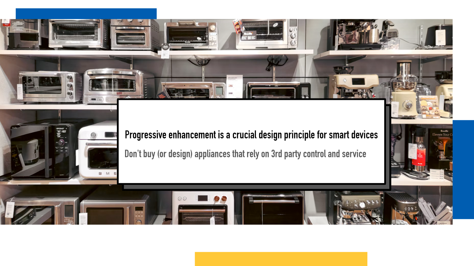 Progressive enhancement is a crucial design principle for smart devices ...