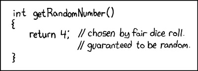 int getRandomNumber() { return 4; // chosen by fair dice roll. guaranteed to be random. } 