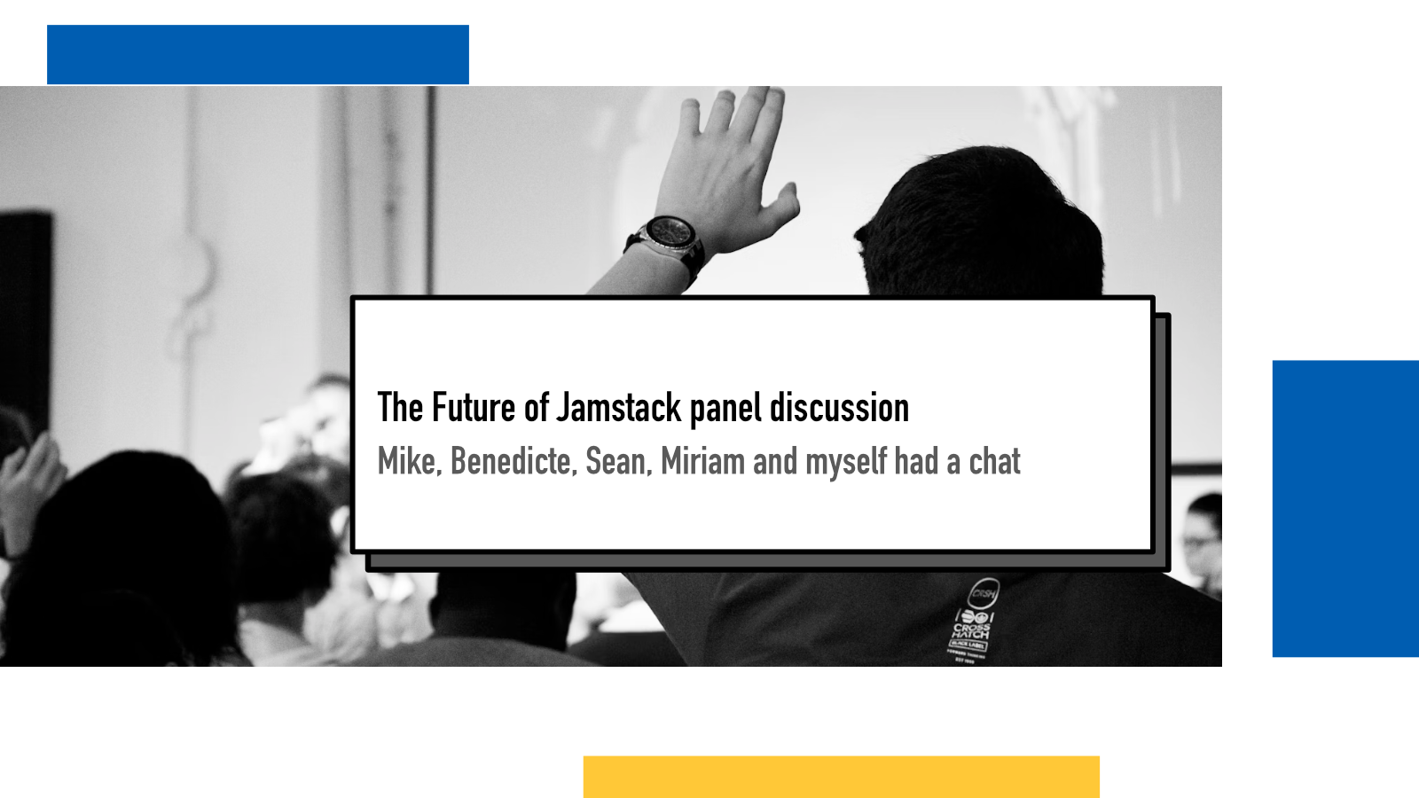 The Future of Jamstack panel discussion : Juha-Matti Santala