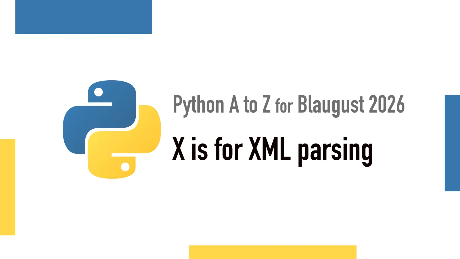 X is for XML parsing - Python A to Z