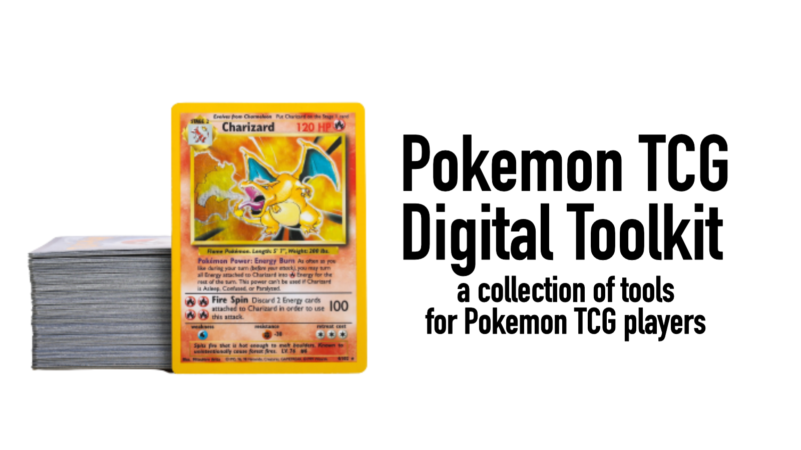A Pokemon TCG deck, a Charizard card next to it and text 'Pokemon TCG Digital Toolkit, a collection of tools for Pokemon TCG players'