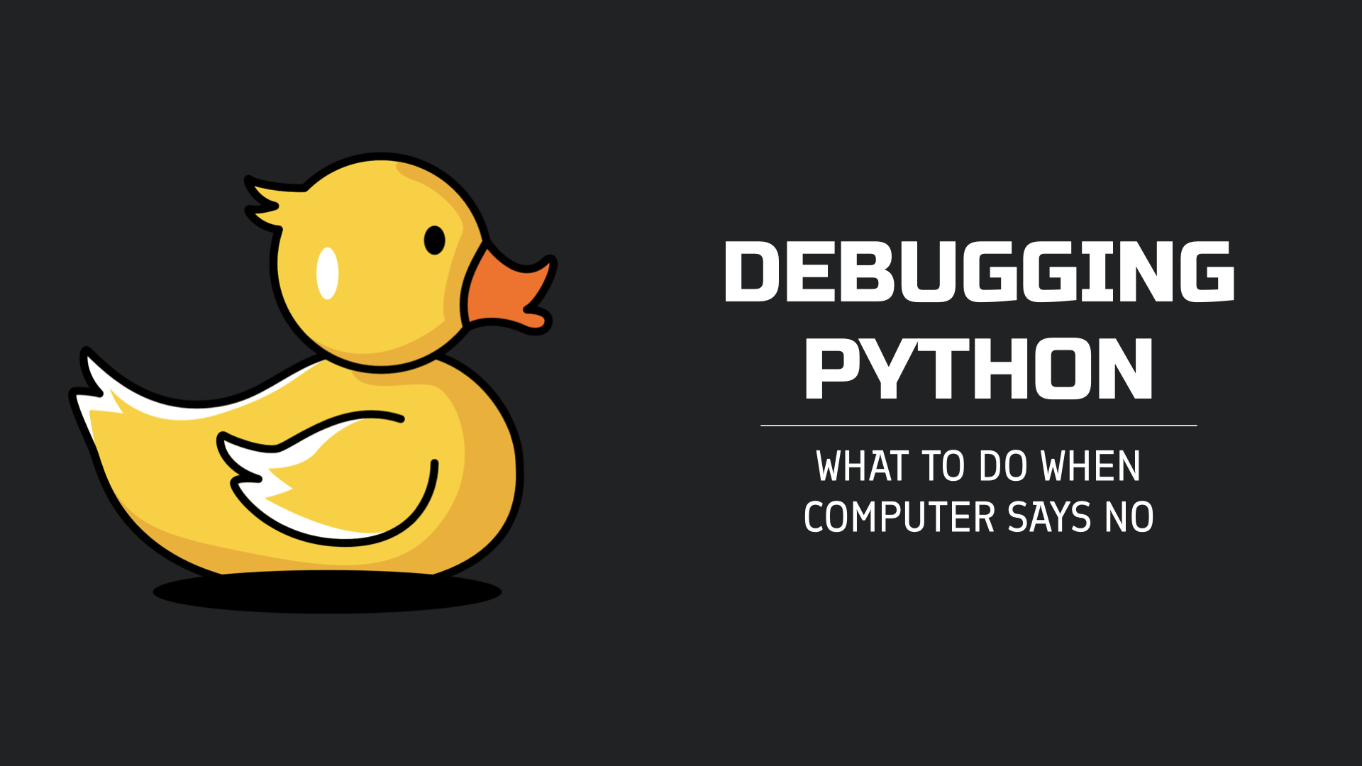 Debugging Python - What to do when computer says no